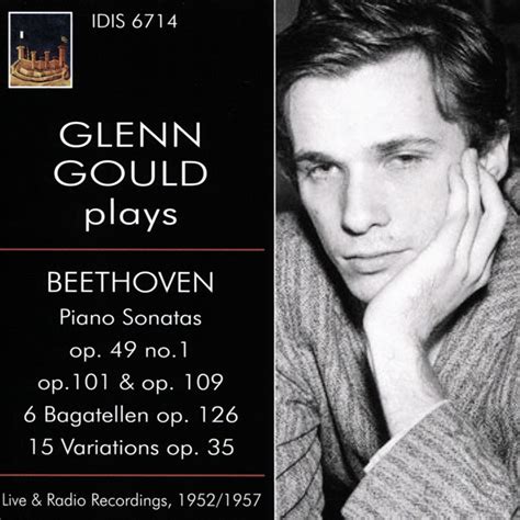 GLENN GOULD PLAYS BEETHOVEN PIANO SONATAS OP 49 NO 1 OP 101 OP