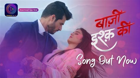 Baazi Ishq Ki Song Out Now Dangal Tv Title Track