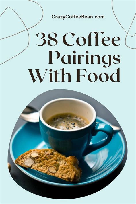 Coffee Pairings With Food 38 Combinations You Should Try Coffee