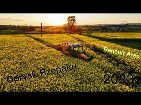 Oprysk Rzepaku 2023 Renault Ares YouTube