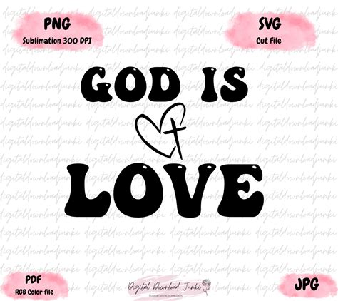 God Is Love Svg Sublimation Cut File Instant Download Png Jesus Faith