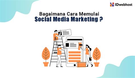 Panduan Lengkap Social Media Marketing Untuk Bisnis Anda