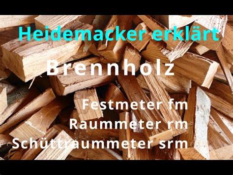 Heidemacker Erkl Rt Brennholz Festmeter Fm Raummeter Rm