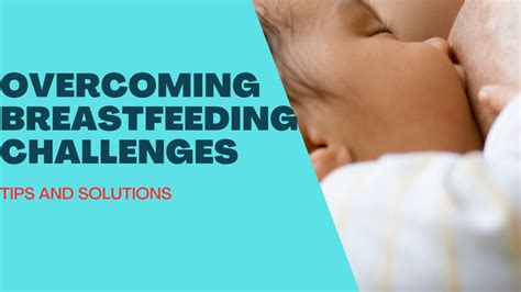 Overcoming Common Challenges Of Breastfeeding How To Overcome Common