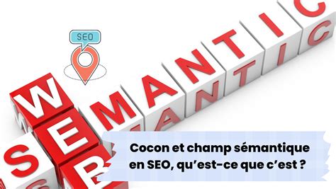 Cocon Et Champ S Mantique En Seo Quest Ce Que Cest Digital