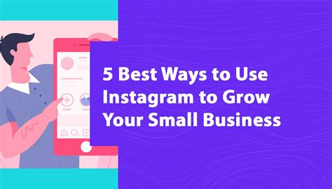 5 Best Ways To Use Instagram To Grow Your Small Business Marketing