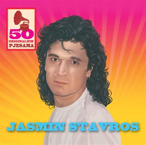 U Prodaji 50 Originalnih Pjesama Jasmina Stavrosa Obican Radio