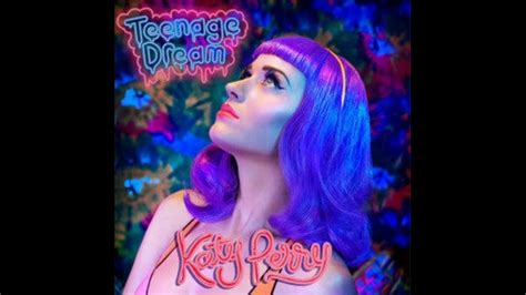 Katy Perry Teenage Dream Extended Version Youtube