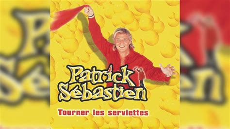 Tourner les serviettes par Patrick Sébastien