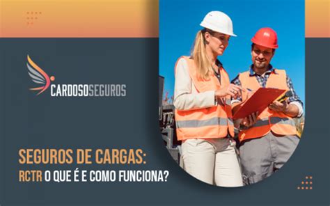 Seguros De Cargas Rctr C O Que E Como Funciona Cardoso