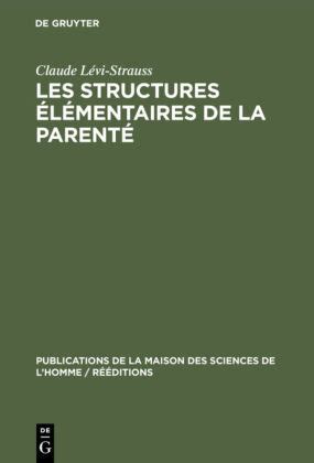 Les structures élémentaires de la parenté von Claude Lévi Strauss