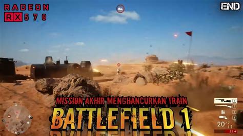 Battlefield Hard Mission End Misi Terakhir Menghancurkan Train