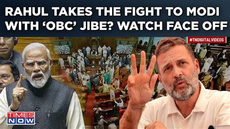 Pm Modi Rahul Gandhi Face Off Watch Fiery Speeches How ‘obc Sparked