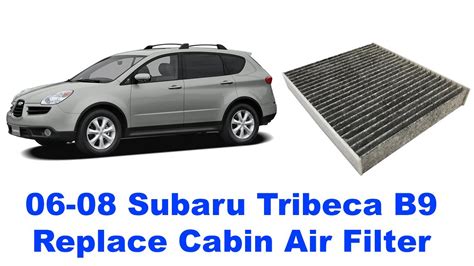 How To Replace Cabin Air Filter 06 08 Subaru Tribeca B9 07 YouTube