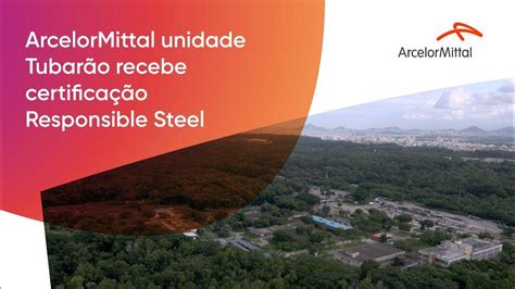 Arcelormittal Tubarão Responsible Steel Youtube