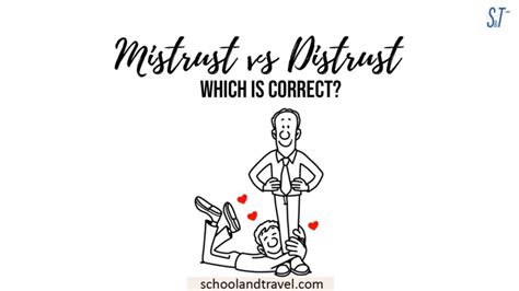 Mistrust Vs Distrust Which Is Correct