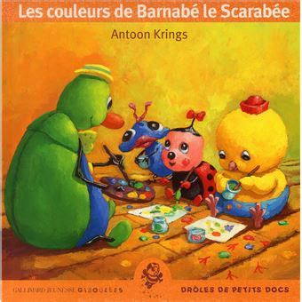 Les Drôles De Petites Bêtes Les couleurs de barnabe le scarabee