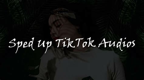 Tiktok Songs Sped Up Audios Edit Part Youtube