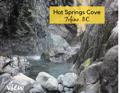 Hot Springs Cove Tofino In 2020 Tofino Vancouver Island Hot