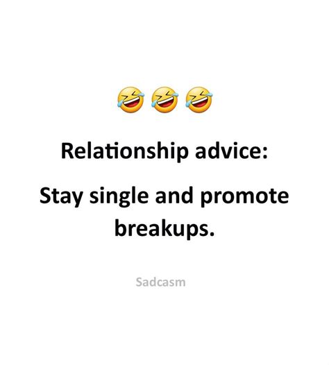 Relationship Advice Stay Single And Promote Breakups Pictures Photos