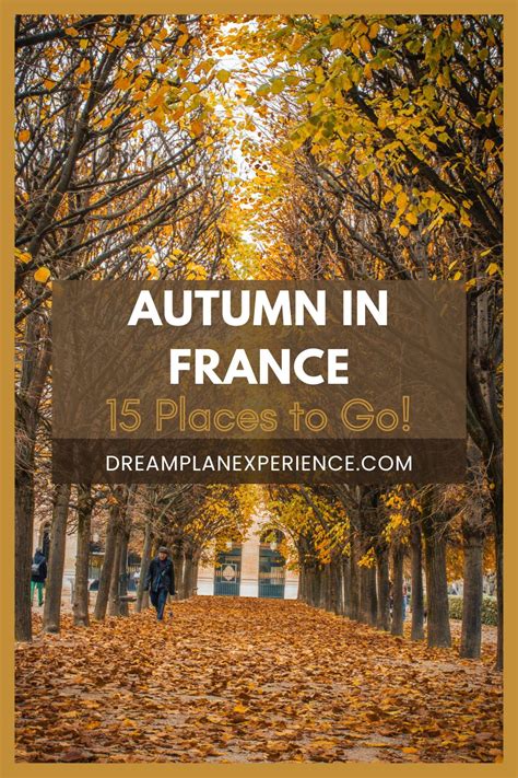 Autumn In France: 15 Magical Destinations To Visit In Fall 2024 - Dream ...