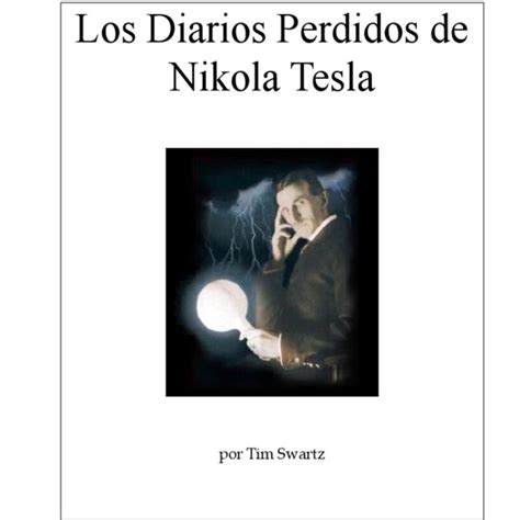 Anibal Libros Para Todos Los Diarios Perdidos De Nikola Tesla Tim