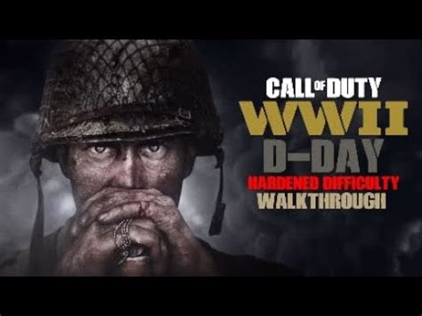 Call Of Duty Wwii D Day Hardened Difficulty Walkthrough Youtube