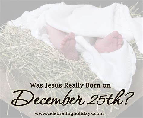 Was Jesus Really Born On December 25th Celebrating Holidays