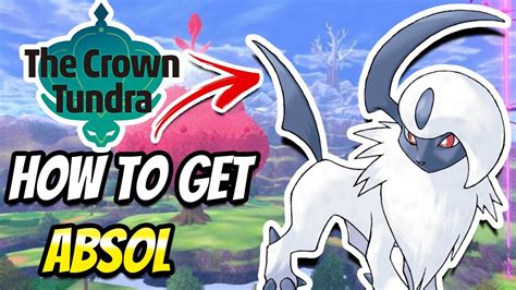 How To Get Absol In Pokemon Sword And Shield Crown Tundra Dlc Expansion