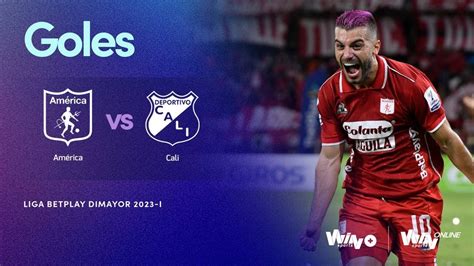 Am Rica De Cali Vs Deportivo Cali Goles Liga Betplay Dimayor