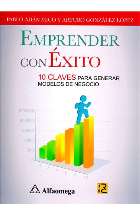 Emprender con éxito 10 claves para generar modelos de negocio