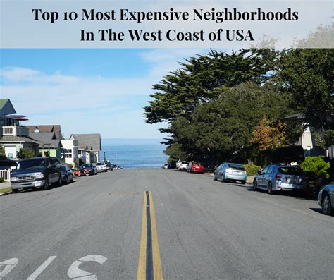 Top Most Expensive Neighborhoods In The West Coast Of Usa