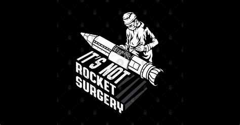 It S Not Rocket Surgery Medical Doctor Funny Surgeon Pun Doctor