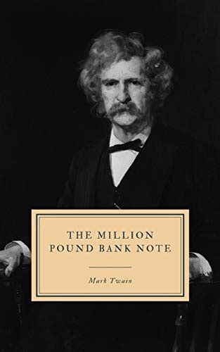 The Million Pound Bank Note - Twain, Mark: 9781099638985 - AbeBooks