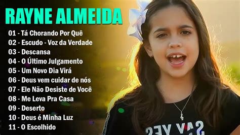 Rayne Almeida Novas Can Es Gospel T Chorandor Por Qu