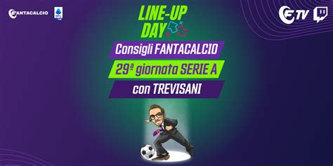 Live Line Up Day Consigli Formazione Con Trevisani Probabili E