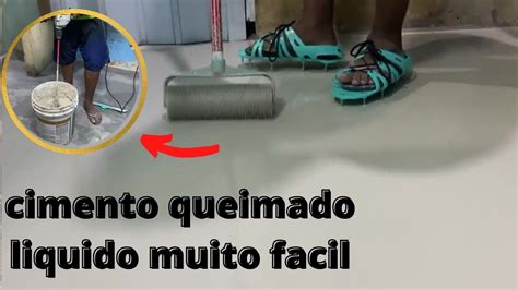 CIMENTO QUEIMADO LÍQUIDO AUTONIVELANTE PARA PISO MUITO FÁCIL E BARATO