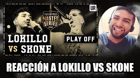 ERA DE SKONE REACCIÓN Y VOTACIÓN A SKONE VS LOKILLO FMS