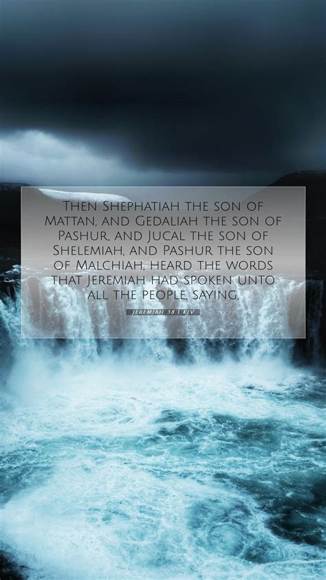 Jeremiah 38 1 KJV Mobile Phone Wallpaper Then Shephatiah The Son Of