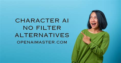 Character AI No Filter Alternatives - Open AI Master