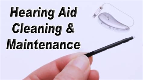 Hearing Aid General Cleaning Maintenance Receiver In The Ear Behind