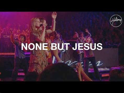 None But Jesus Hillsong Worship Ler B Blia Todo Dia