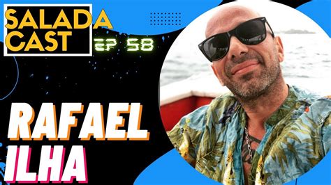 RAFAEL ILHA NO SALADACAST AO VIVO EP 58 Podcasts Podcastbrasil