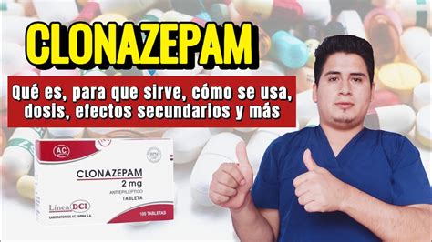 Descubre Clonazepam Para Que Sirve Clonazepam Dosis Y C Mo Se Toma