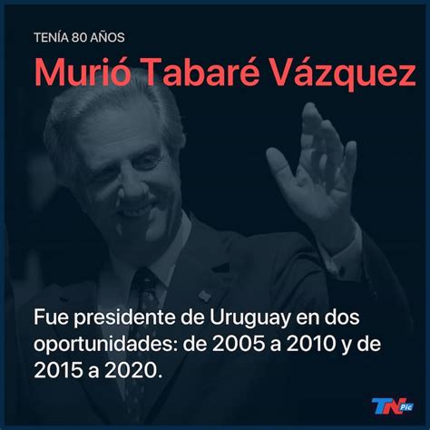 La Muerte De Tabaré Vázquez La última Entrevista Del Expresidente