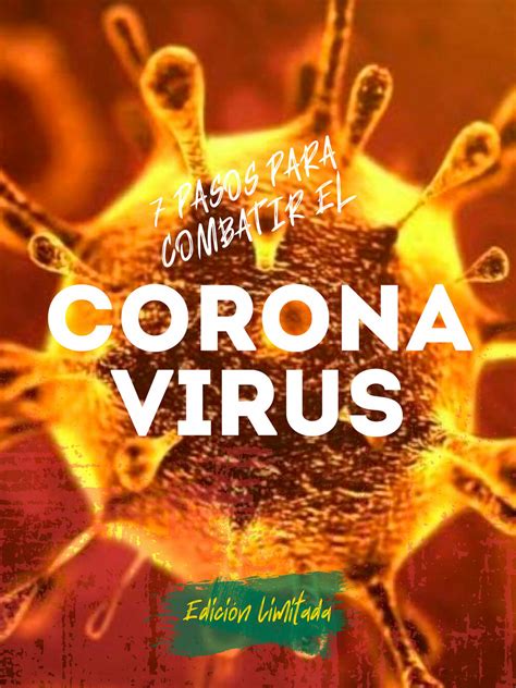 7 Pasos Para Combatir El Coronavirus