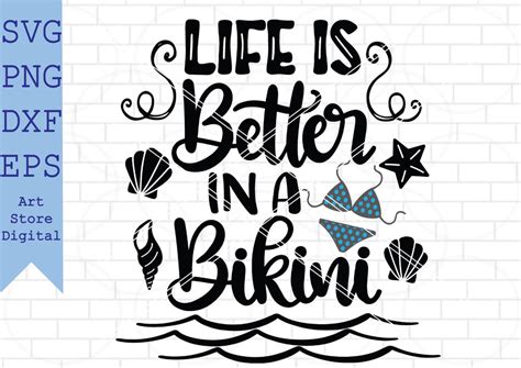 Life Is Better In A Bikini Svg Summer Svg Beach Svg So Fontsy