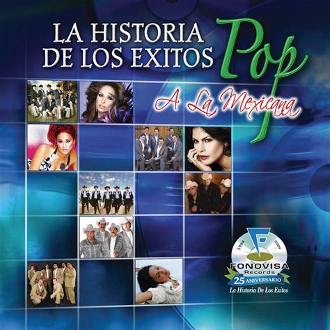 La Historia De Los Éxitos Pop A La Mexicana Version Mexico álbum de