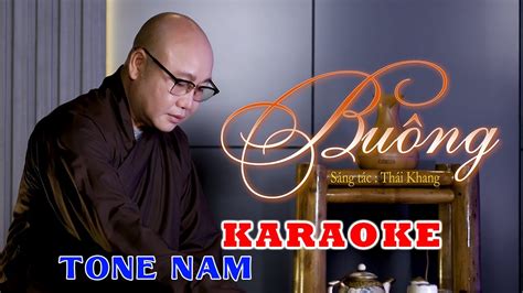 KARAOKE TONE NAM BUÔNG THÍCH NHUẬN THANH SÁNG TÁC THÁI KHANG