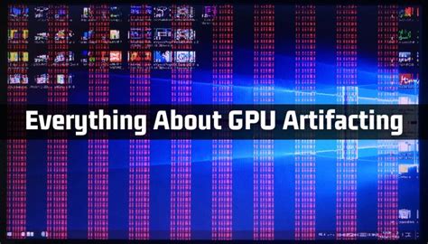 Everything About GPU Artifacting [Causes, Symptoms & Fixes]